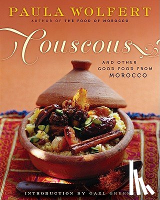 Wolfert, Paula - Couscous and Other Good Food from Morocco