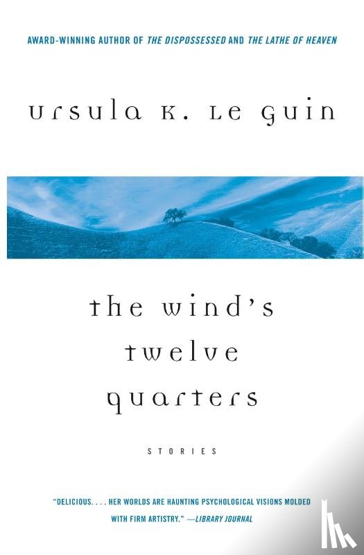 Le Guin, Ursula K. - The Wind's Twelve Quarters