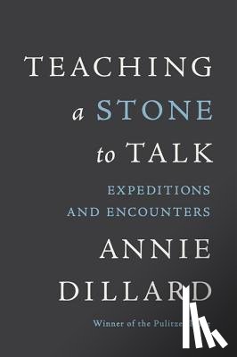 Dillard, Annie - Teaching a Stone to Talk