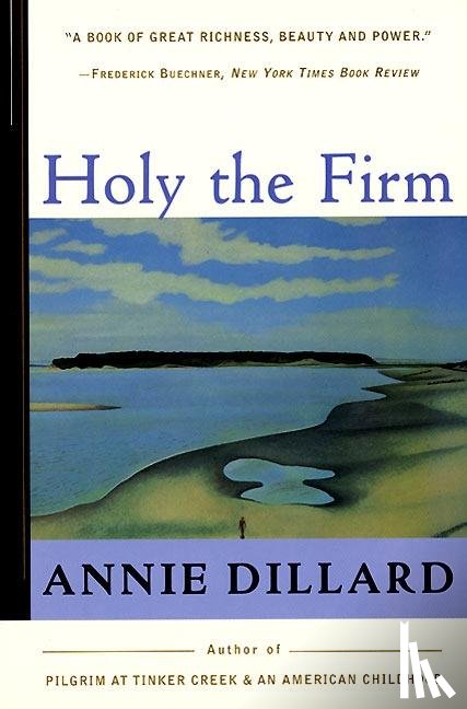 Dillard, Annie - Holy the Firm