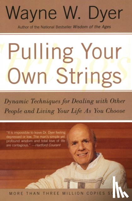 Dyer, Wayne W. - Pulling Your Own Strings