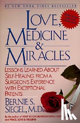 Siegel, Bernie S. - Love, Medicine and Miracles