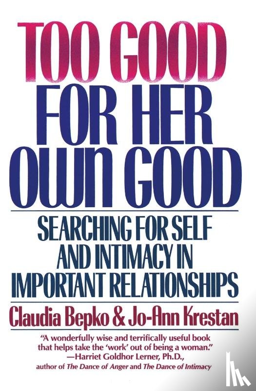 Bepko, C, Krestan, J - Too Good For Her Own Good
