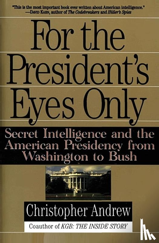 Andrew, Christopher - For the President's Eyes Only