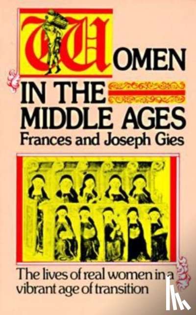 Gies, Joseph - Women in the Middle Ages