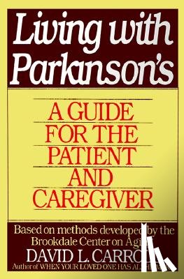 Brookdale Center on Aging - Living with Parkinson's: A Guide for the Patient and Caregiver