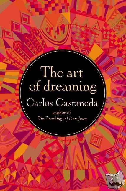 Castaneda, Carlos - The Art of Dreaming