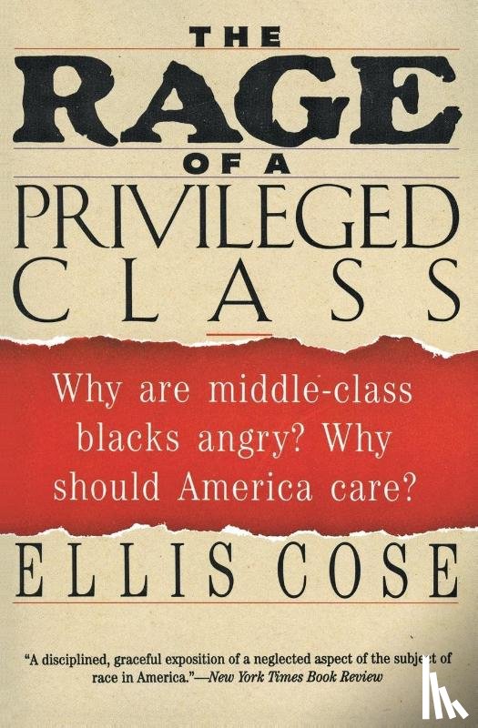 Cose, Ellis - The Rage of a Privileged Class