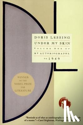 Lessing, Doris - Under My Skin