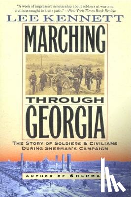 Kennett, Lee B. - Marching Through Georgia