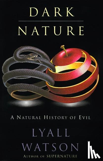 Watson, Lyall - Dark Nature