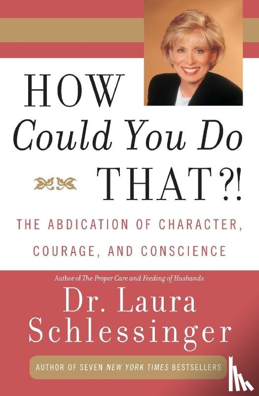 Schlessinger, Laura - How could you do that ?