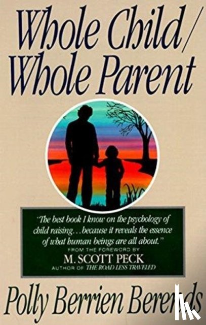 Berends, Polly Berrien - Whole Child, Whole Parent