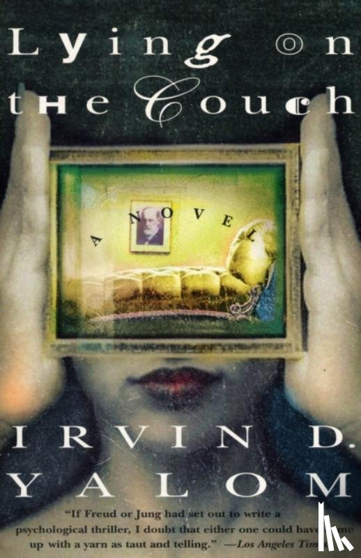 Irvin D. Yalom - Lying on the Couch