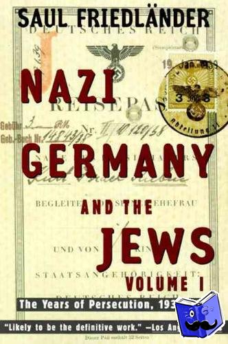 Friedlander, Saul - Nazi Germany and the Jews