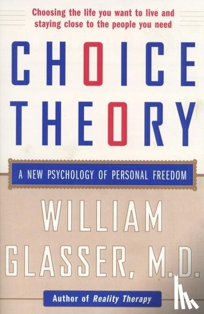 Glasser, William - Choice Theory