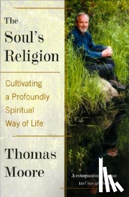 Moore, Thomas - SOULS RELIGION