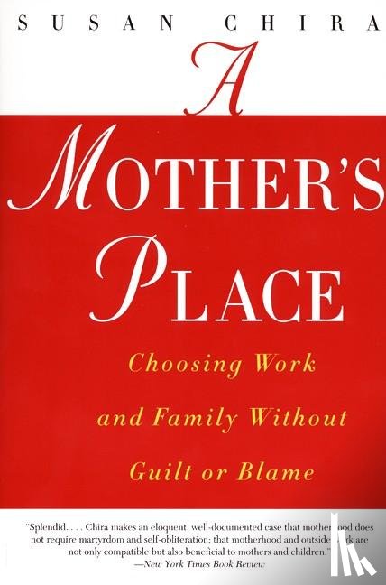 Chira, Susan - A Mother's Place