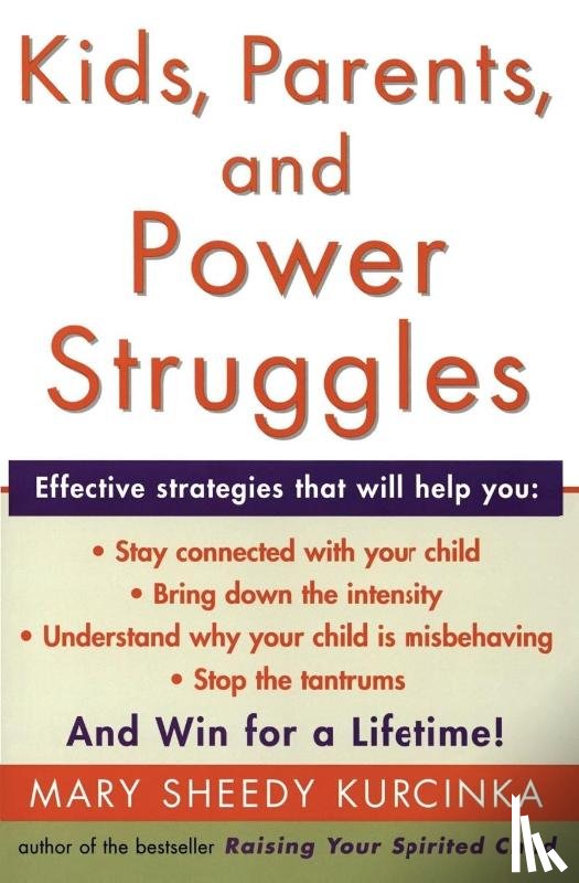 Kurcinka, Mary Sheedy - Kids, Parents, and Power Struggles