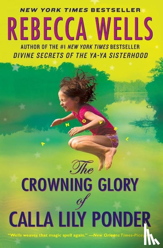 Wells, Rebecca - The Crowning Glory of Calla Lily Ponder