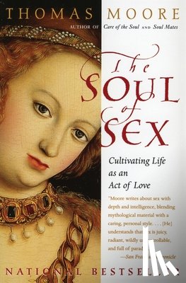 Moore, Thomas - The Soul of Sex