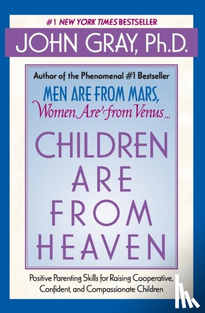 Gray, John - Children Are from Heaven