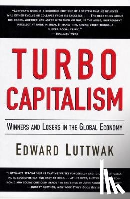 Luttwak, Edward N. - Turbo-Capitalism: Winners and Losers in the Global Economy