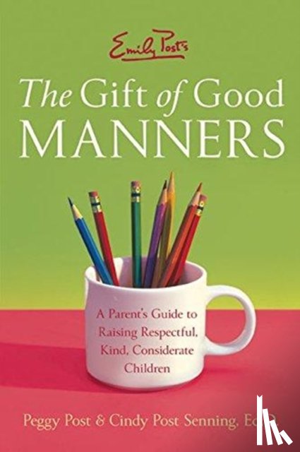 Post, Peggy, Senning, Cindy Post - Emily Post's The Gift of Good Manners