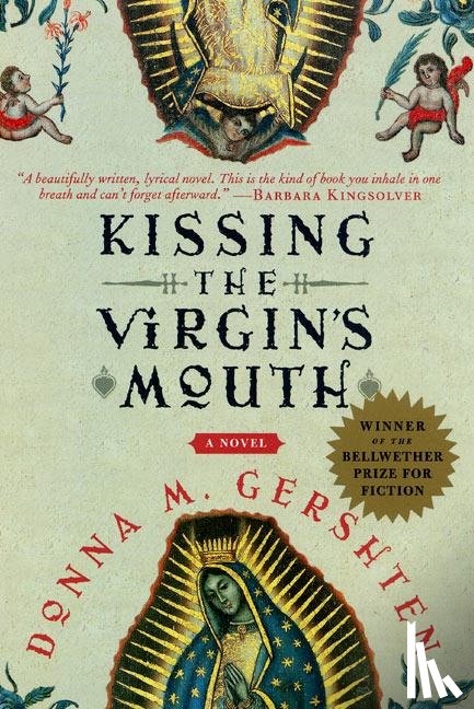 Gershten, Donna M. - Kissing the Virgin's Mouth