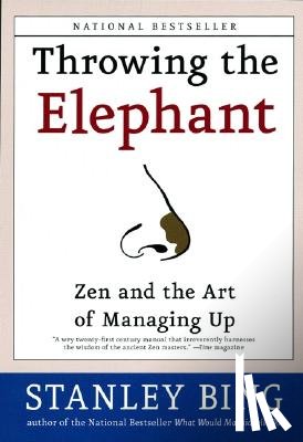 Bing, Stanley - Throwing the Elephant