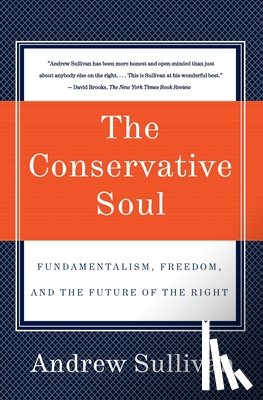 Sullivan, Andrew - The Conservative Soul