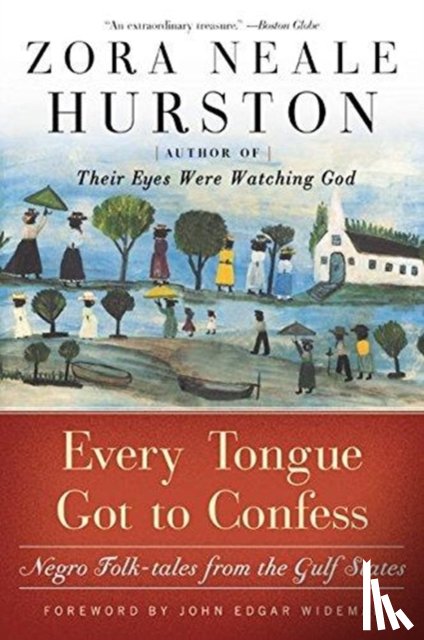 Hurston, Zora Neale - Every Tongue Got to Confess