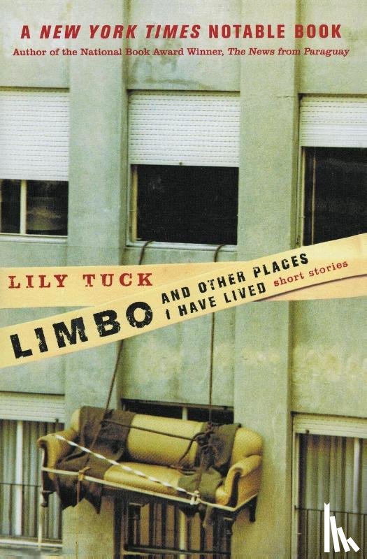 Tuck, Lily - Limbo and other Places I have Lived