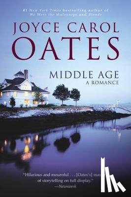 Oates, Joyce Carol - Middle Age: A Romance