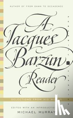 Barzun, Jacques - A Jacques Barzun Reader