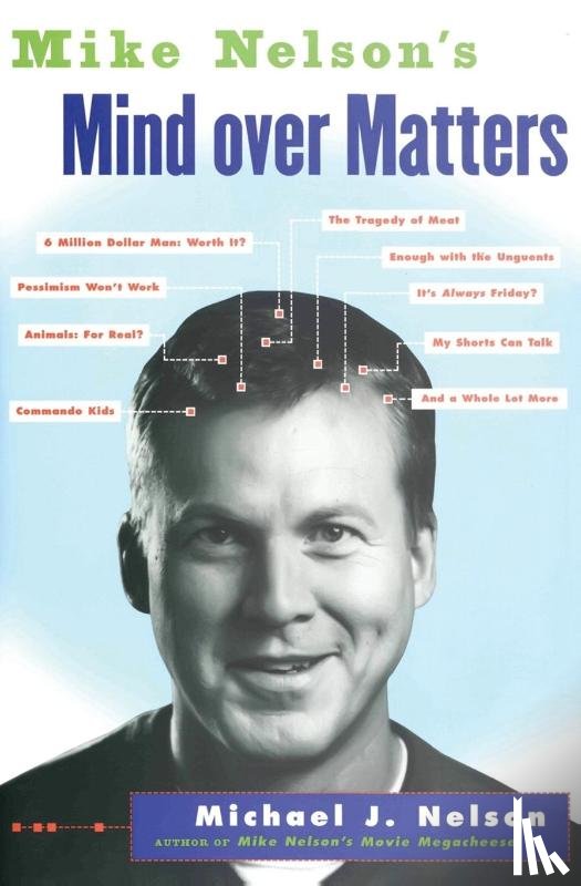 Nelson, Mike - Mike Nelson's Mind over Matters