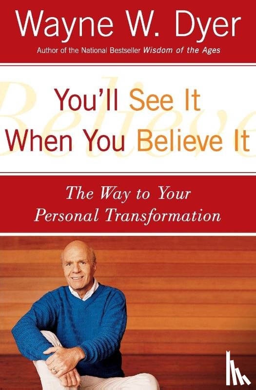 Dyer, Wayne W. - You'LL See it When You Believe it