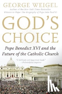 Weigel, George - God's Choice