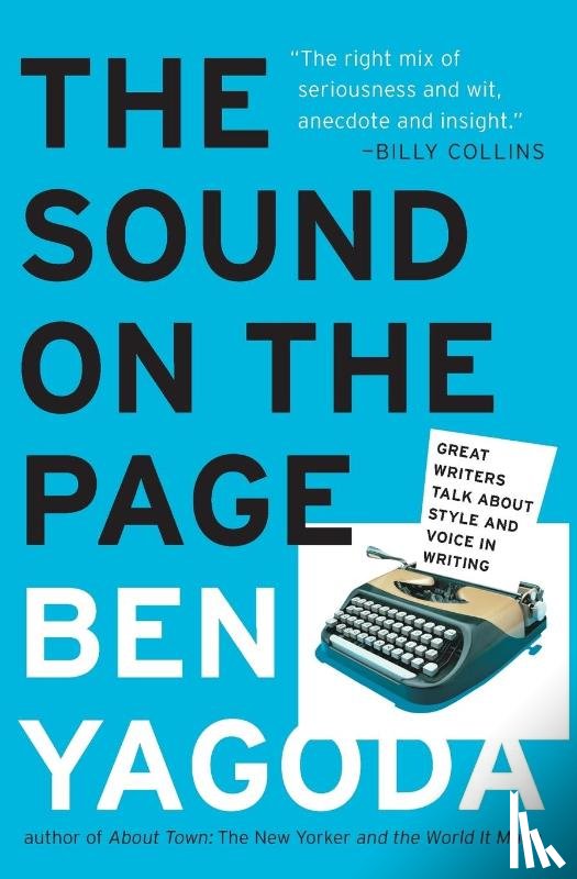 Yagoda, Ben - The Sound on the Page