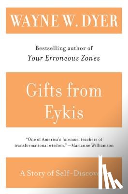 Dyer, Wayne W. - Gifts from Eykis