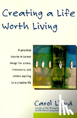 Lloyd, Carol - Lloyd, C: Creating a Life Worth Living