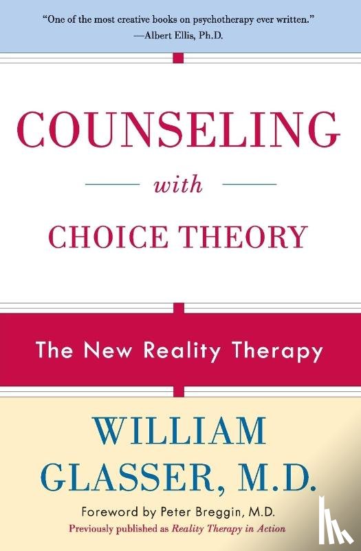 Glasser, William - Counseling with Choice Theory