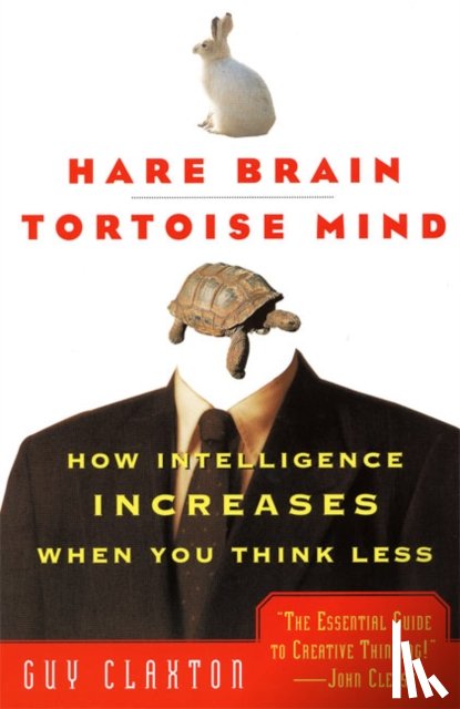 Claxton, Guy (University of Bristol) - Hare Brain, Tortoise Mind