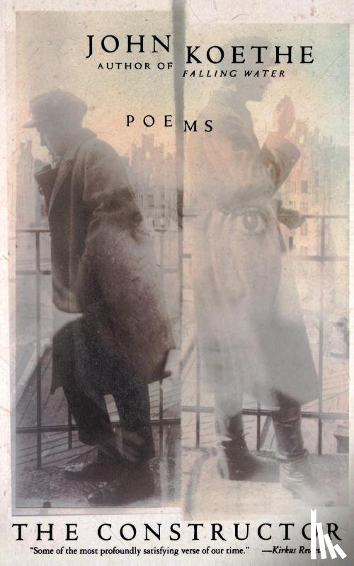 Koethe, John - Constructor Poems by John Koethe