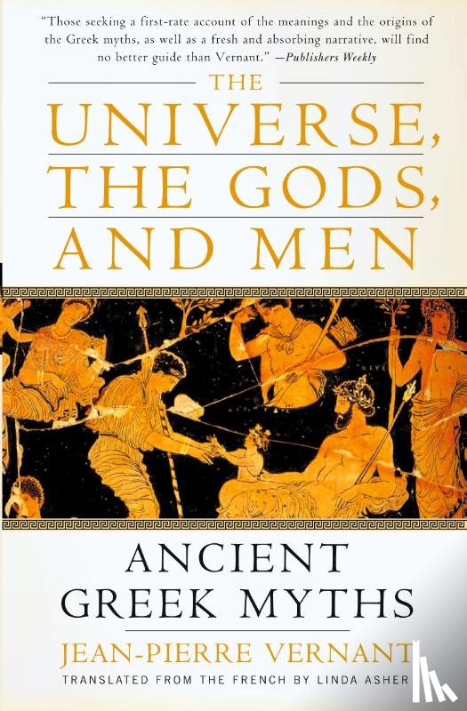 Vernant, Jean-Pierre - The Universe, the Gods, and Men