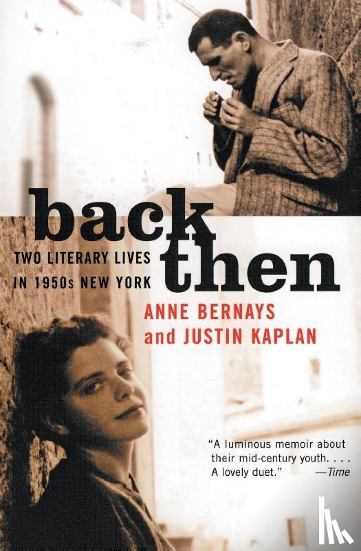 Bernays, Anne, Kaplan, Justin - Back Then