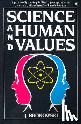 Bronowski, Jacob, Bronowski, J. - Science & Human Val