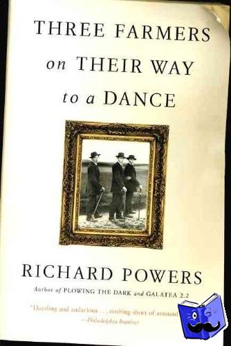 Powers, Richard - 3 Farmers Their Way to Danc PB