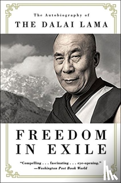His Holiness Tenzin Gyatso the Dalai Lama - Freedom in Exile
