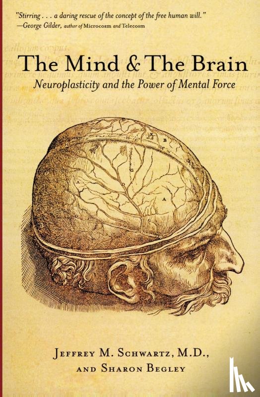 Schwartz, Jeffrey M., Begley, Sharon - The Mind and the Brain